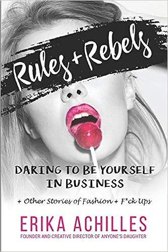 Rules &amp; Rebels Daring to be Yourself in Business