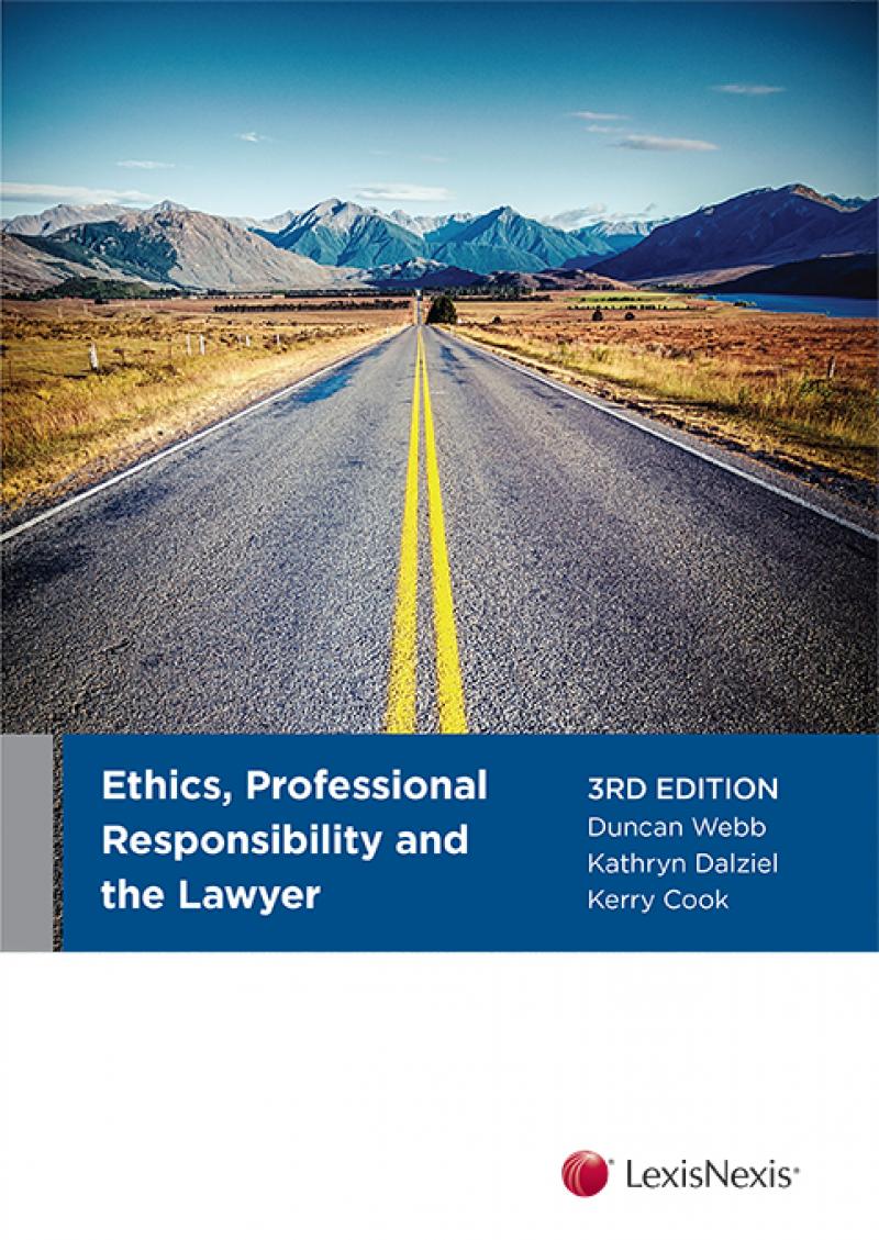 Ethics, Professional Responsibility and the Lawyer (3rd ed)